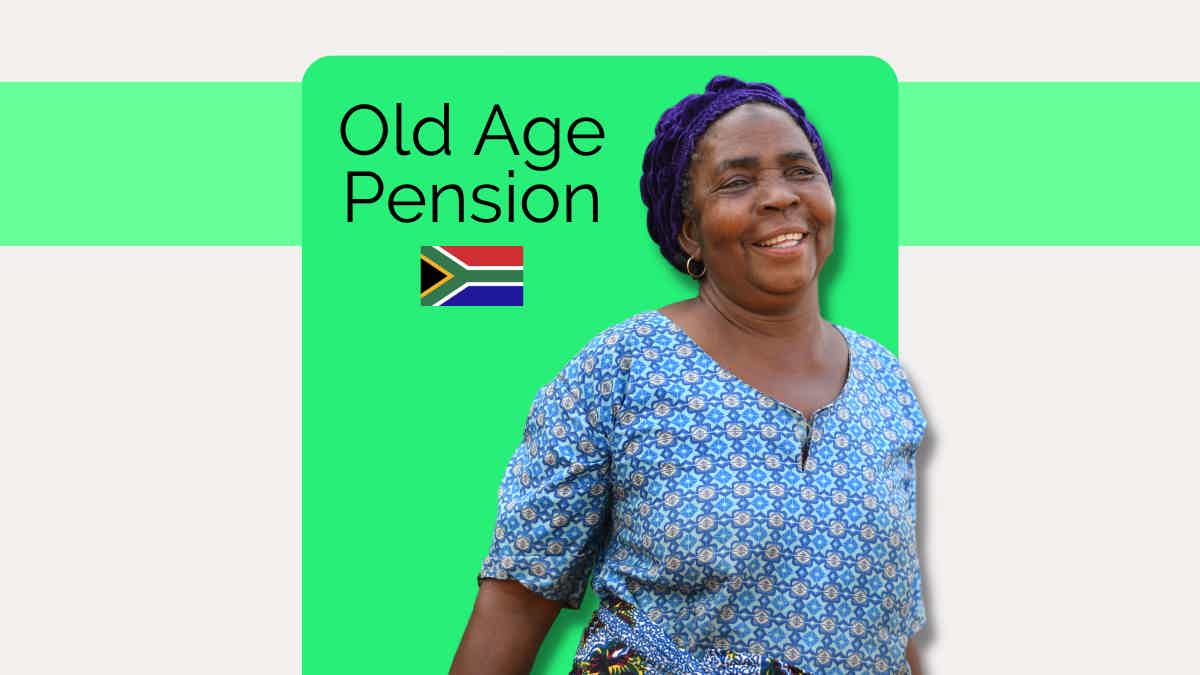 See if you qualify for the Old Age Pension. Source: The Mister Finance.