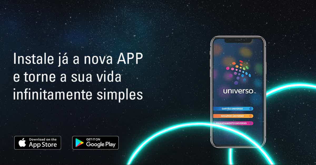 Aproveite para fazer a conta digital Universo na nova app. Fonte: Universo.