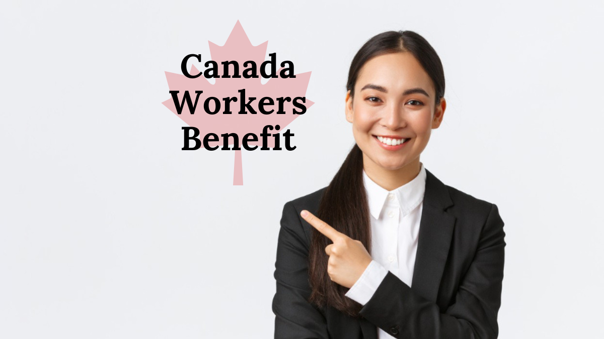 Get your Canada Workers Benefit. Source: The Mister Finance. 
