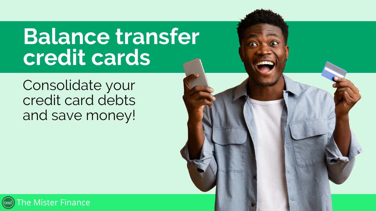You can save money with a balance transfer credit card: find the best for you. Source: The Mister Finance.