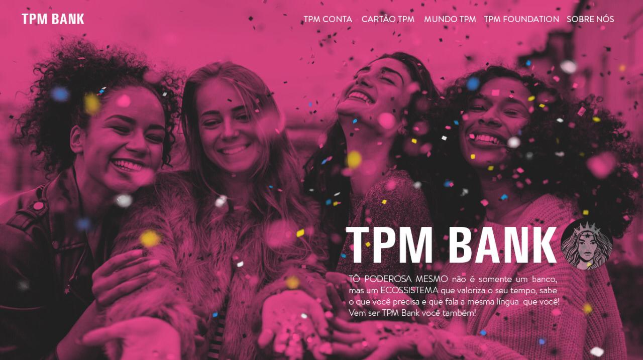 Conheça já o TPM Bank. Fonte: TPM Bank