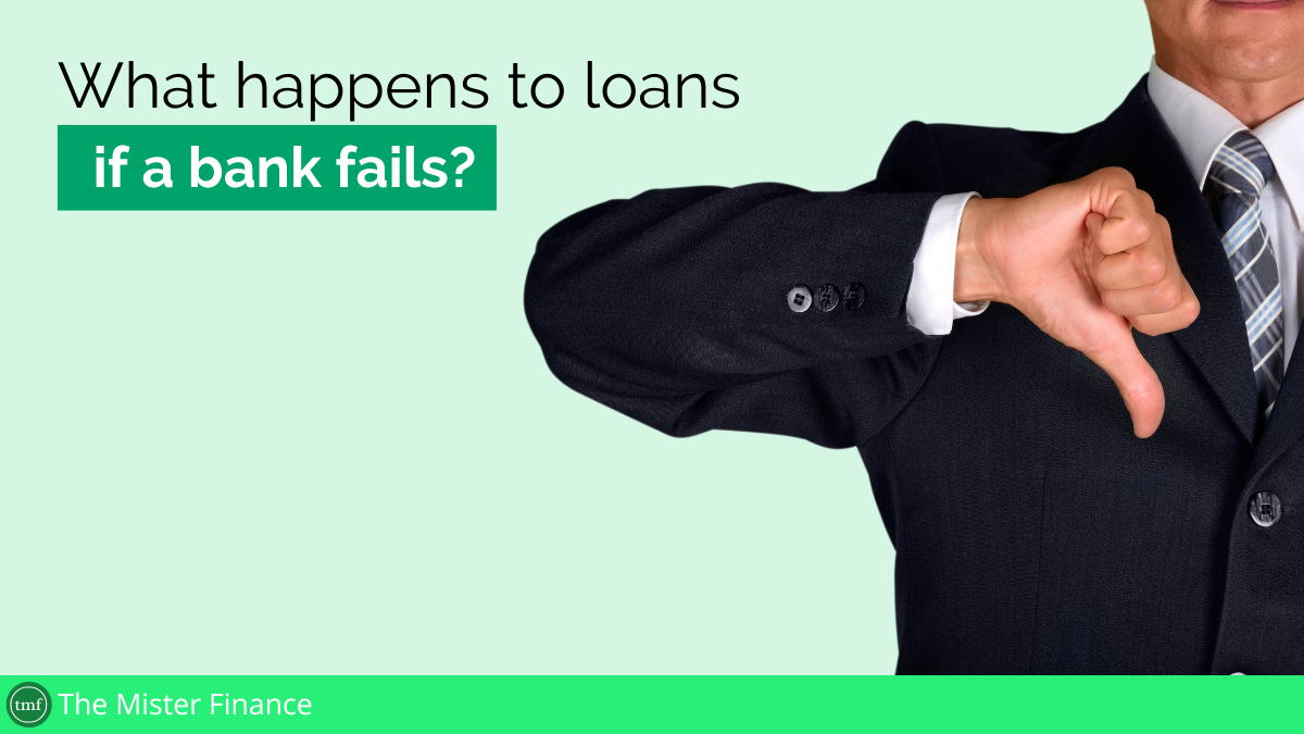 See what happens to your loans if your bank fails. Source: The Mister Finance.